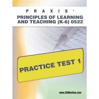 Praxis Principles of Learning and Teaching (K-6) 0522 Practice Test 1