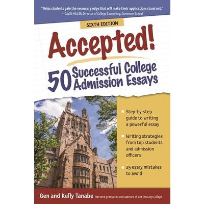 Accepted! 50 successful college admission essays /