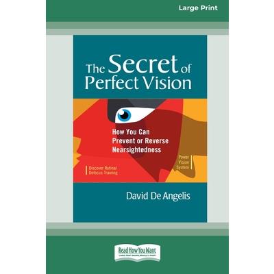 The Secret of Perfect Vision