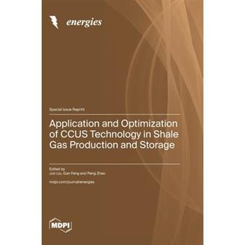 Application and Optimization of CCUS Technology in Shale Gas Production and Storage