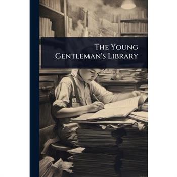 The Young Gentleman’s Library