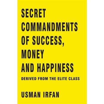 Secret Commandments of Success, Money and Happiness