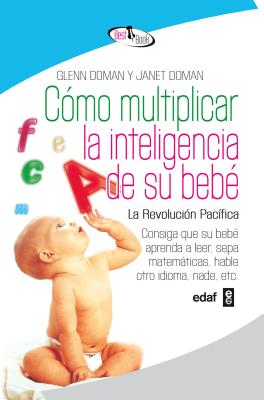 C=mo multiplicar la inteligencia de su bebT / How to Multiply Your Baby’s Intelligence