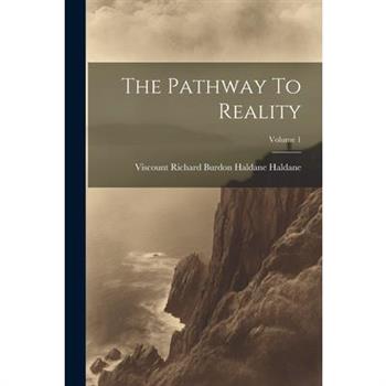 The Pathway To Reality; Volume 1
