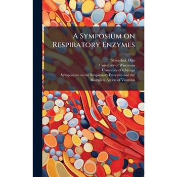 A Symposium on Respiratory Enzymes