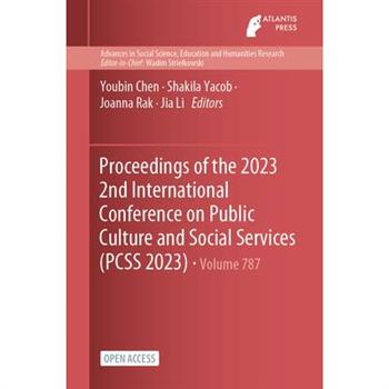 Proceedings of the 2023 2nd International Conference on Public Culture and Social Services (PCSS 2023)