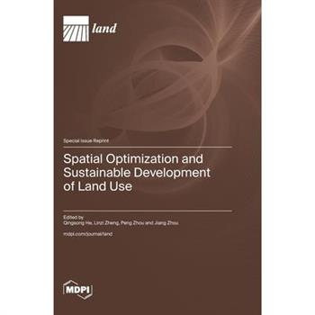 Spatial Optimization and Sustainable Development of Land Use