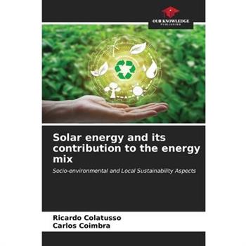 Solar energy and its contribution to the energy mix