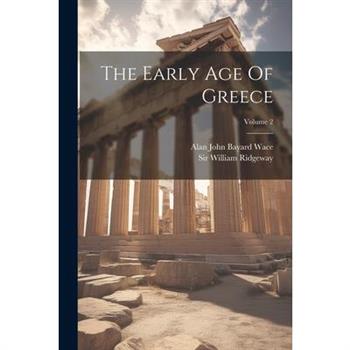 The Early Age Of Greece; Volume 2