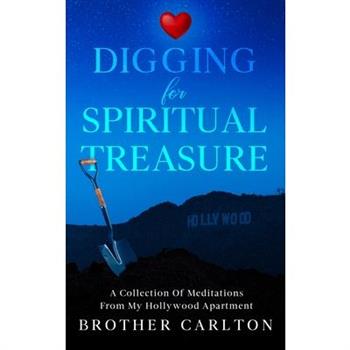 Digging For Spiritual Treasure