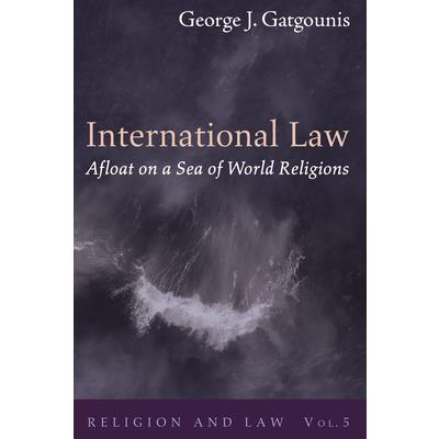 International Law Afloat on a Sea of World Religions