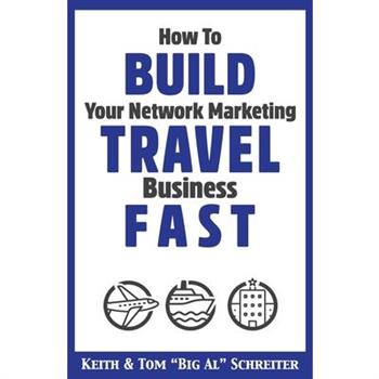 How to Build Your Network Marketing Travel Business Fast