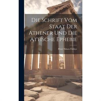 Die Schrift vom Staat der Athener und die Attische Ephebie