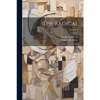 The Radical; Volume 4