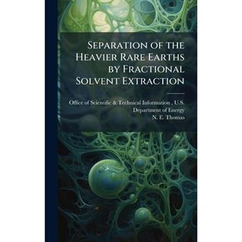 Separation of the Heavier Rare Earths by Fractional Solvent Extraction