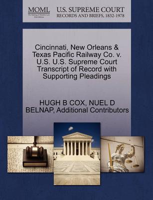 Cincinnati, New Orleans & Texas Pacific Railway Co. V. U.S. U.S. Supreme Court Transcript of Record with Supporting Pleadings