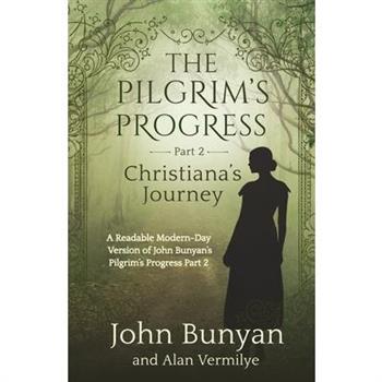 The Pilgrim's Progress Part 2 Christiana's Journey