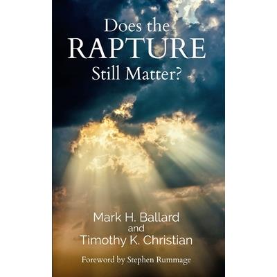 Does the Rapture Still Matter? Does the Rapture Still Matter?