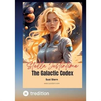 Stella Justintime - The Galactic Codex
