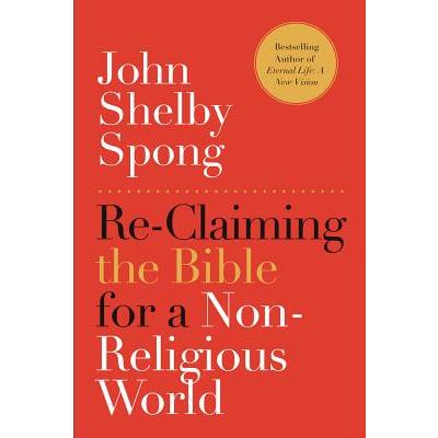 Re-Claiming the Bible for a Non-Religious World