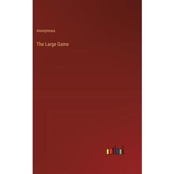 The Large Game