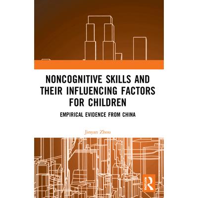 Noncognitive Skills and Their Influencing Factors for Children
