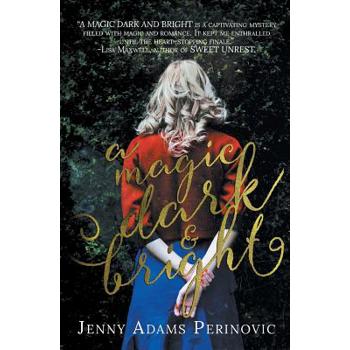 A Magic Dark and Bright