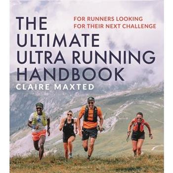 The Ultimate Ultra Running Handbook