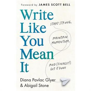 Write Like You Mean It