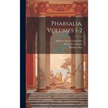 Pharsalia, Volumes 1-2