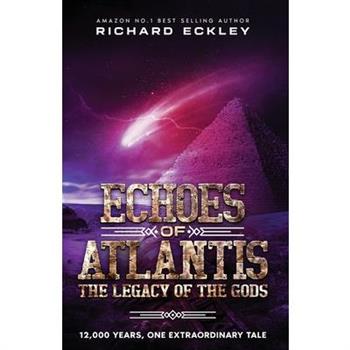 Echoes of Atlantis Legacy of the Gods