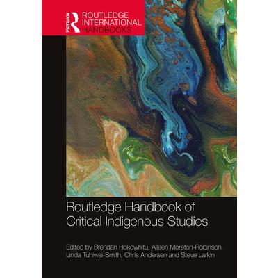 Routledge handbook of critical indigenous studies