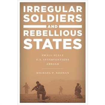 Irregular Soldiers and Rebellious States