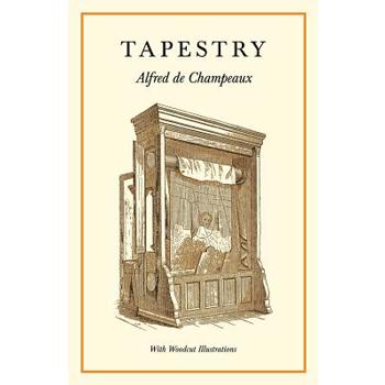 Tapestry - With Woodcut Illustrations