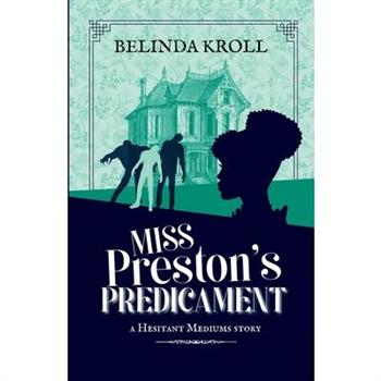 Miss Preston’s Predicament