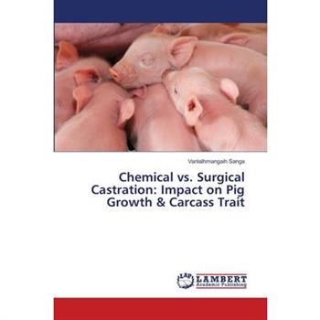 Chemical vs. Surgical Castration