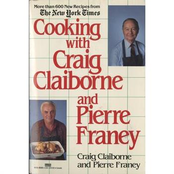 Cooking with Craig Claiborne and Pierre Franey