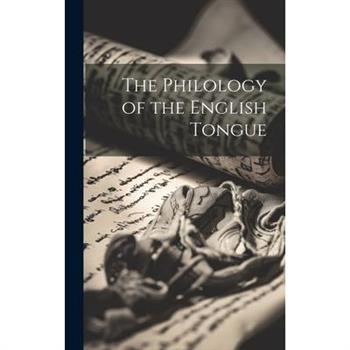 The Philology of the English Tongue