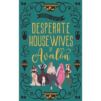 Desperate Housewives of Avalon