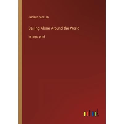 Sailing Alone Around the World