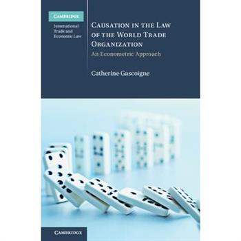 Causation in the Law of the World Trade Organization