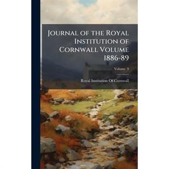 Journal of the Royal Institution of Cornwall Volume 1886-89