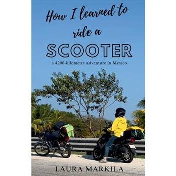 How I Learned to Ride a Scooter
