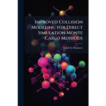 Improved Collision Modeling for Direct Simulation Monte Carlo Methods