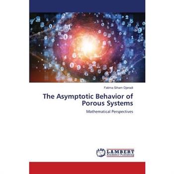 The Asymptotic Behavior of Porous Systems