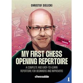 My First Chess Opening Repertoire for Black and White