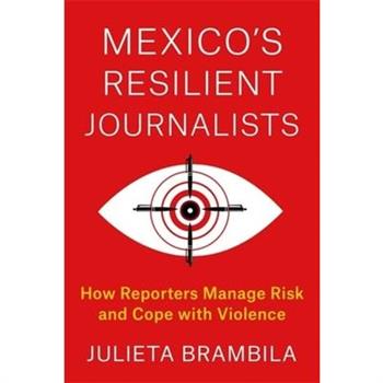 Mexico’s Resilient Journalists