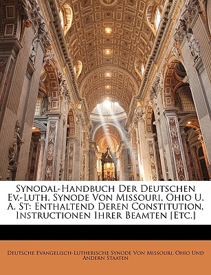 Synodal-Handbuch Der Deutschen Ev.-Luth. Synode Von Missouri, Ohio U. A. St