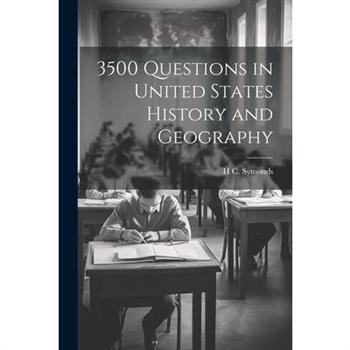 3500 Questions in United States History and Geography