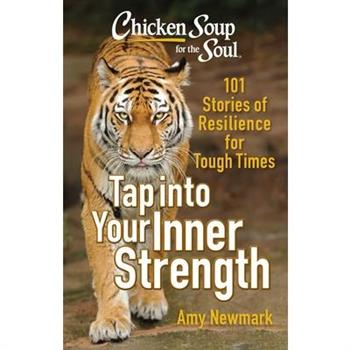 Chicken Soup for the Soul: Tap Into Your Inner Strength